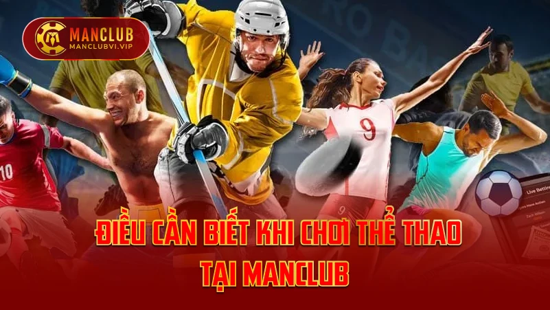 Điều Cần Biết Khi Chơi Thể Thao Tại ManClub