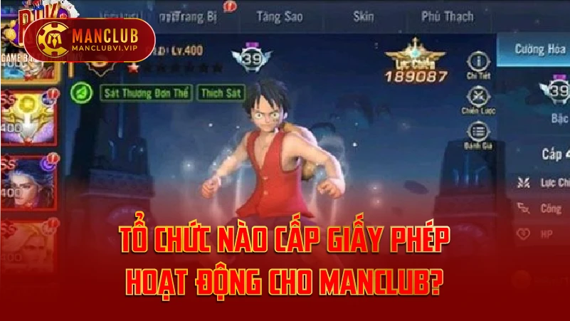 Tổ chức Nào Cấp Giấy Phép hoạt động Cho ManClub?